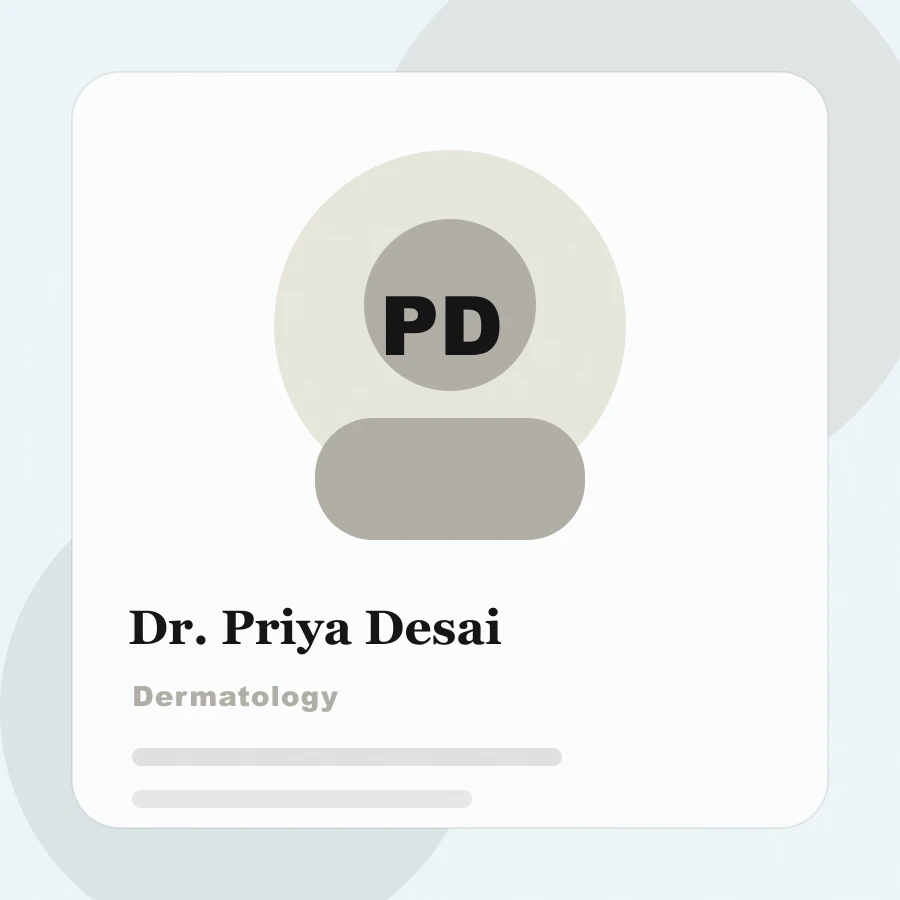 Dr. Priya Desai, Dermatology